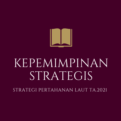 KEPEMIMPINAN STRATEGIS - KELAS SL TA.2021