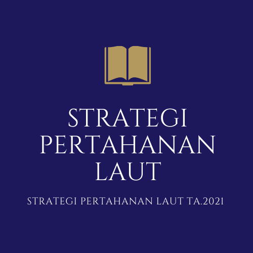 STRATEGI PERTAHANAN LAUT - KELAS SPL TA.2021